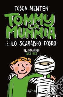 Tommy la mummia e lo scarabeo d'oro libro di Menten Tosca