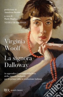 La signora Dalloway libro di Woolf Virginia; Bugliani P. (cur.)