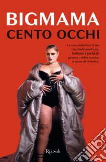 Cento occhi libro di BigMama