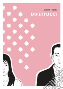 Difettucci libro di Tomine Adrian