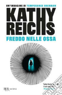 Freddo nelle ossa libro di Reichs Kathy