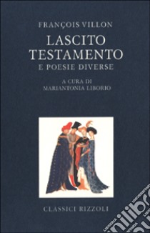 Lascito. Testamento libro di Villon François