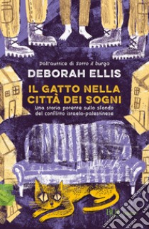 Il gatto nella città dei sogni libro di Ellis Deborah