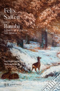 Bambi. Storia di una vita nel bosco libro di Salten Felix