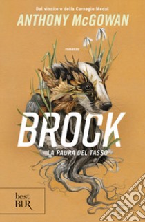 Brock. La paura del tasso libro di McGowan Anthony