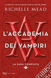 L'accademia dei vampiri. La saga completa. Vol. 1 libro di Mead Richelle