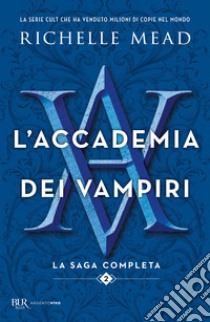 L'accademia dei vampiri. La saga completa. Vol. 2 libro di Mead Richelle