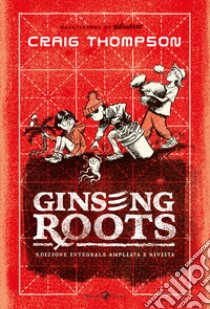 Ginseng Roots. Ediz. integrale libro di Thompson Craig