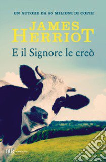 E il Signore le creò libro di Herriot James