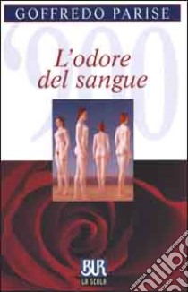 L'odore del sangue libro di Parise Goffredo