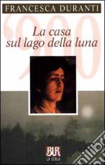 La casa sul lago della luna libro di Duranti Francesca