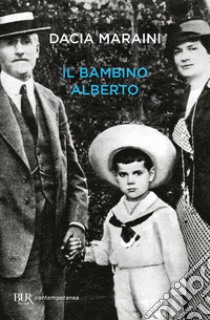 Il bambino Alberto libro di Maraini Dacia