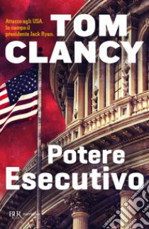 Potere esecutivo libro di Clancy Tom