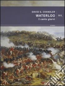 Waterloo libro di Chandler David G.