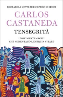 Tensegrità libro di Castaneda Carlos