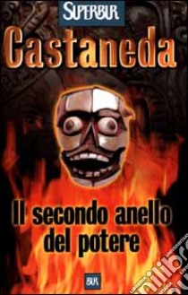 Il secondo anello del potere libro di Castaneda Carlos