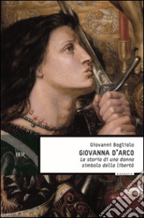 Giovanna d'Arco libro di Bogliolo Giovanni