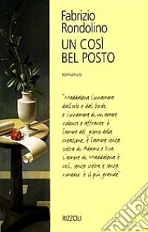 Un così bel posto libro di RONDOLINO FABRIZIO