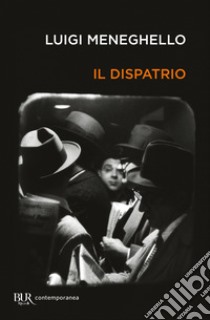 Il dispatrio libro di Meneghello Luigi; Giancotti M. (cur.)