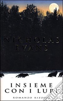 Insieme con i lupi libro di Evans Nicholas