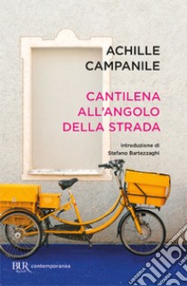 Cantilena all'angolo della strada libro di Campanile Achille