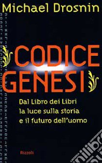 Codice genesi libro di Drosnin Michael