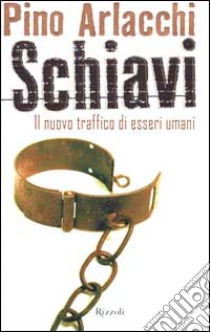 Schiavi libro di Arlacchi Pino