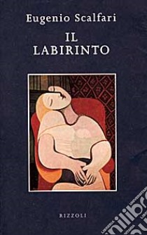 Il labirinto libro di Scalfari Eugenio