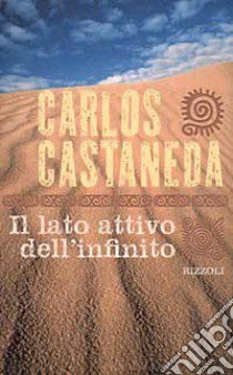 Il lato attivo dell'infinito libro di Castaneda Carlos