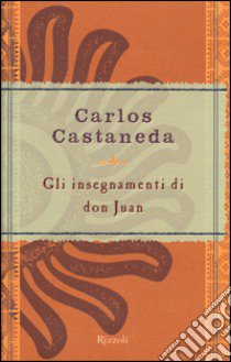 Gli insegnamenti di don Juan libro di Castaneda Carlos