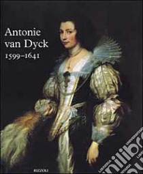 Antonie Van Dyck (1599-1641) libro di Brown Christopher - Vlieghe Hans