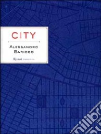 City libro di Baricco Alessandro