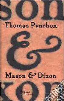 Mason & Dixon libro di Pynchon Thomas