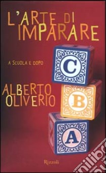 L'arte di imparare libro di Oliverio Alberto