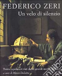 Un velo di silenzio libro di Zeri Federico