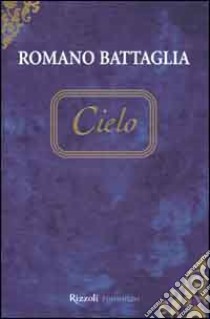 Cielo libro di Battaglia Romano