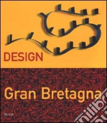 Design Gran Bretagna libro di Sparke Penny