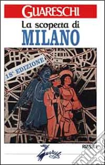 La scoperta di Milano libro di Guareschi Giovanni