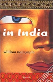 In India libro di Dalrymple William