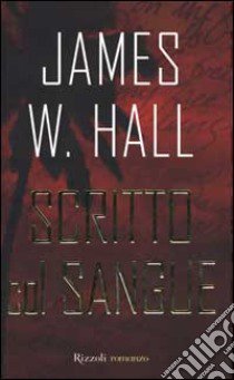 Scritto col sangue libro di Hall James W.