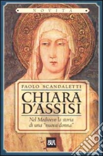 Chiara D'Assisi libro di Scandaletti Paolo