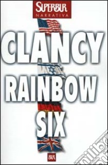Rainbow six libro di Clancy Tom; Pagliano M. (cur.)