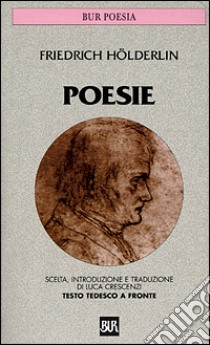 Poesie libro di Hölderlin Friedrich; Crescenzi L. (cur.)