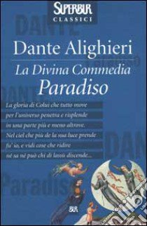 Paradiso libro di Alighieri Dante