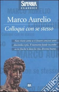 Colloqui con se stesso libro di Marco Aurelio