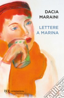 Lettere a Marina libro di Maraini Dacia