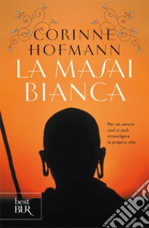 La masai bianca libro di Hofmann Corinne