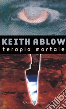 Terapia mortale libro di Ablow Keith