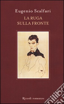 La ruga sulla fronte libro di Scalfari Eugenio