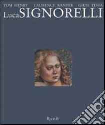 Luca Signorelli libro di Kanter Laurence B. - Testa Giuseppina - Henry Tom